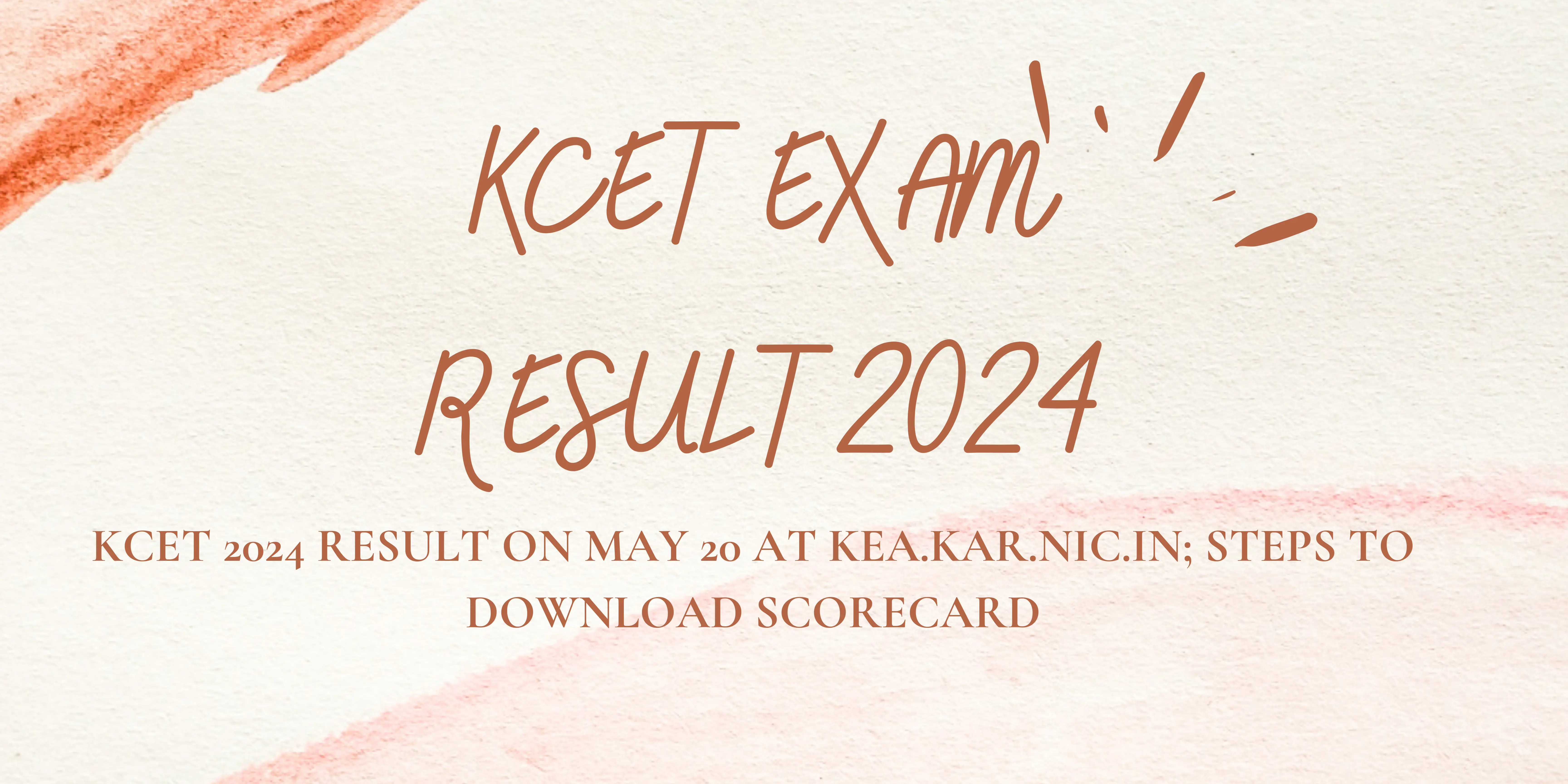 KCET Results 2024 (May 20): How to Download Scorecard, Details Required ...